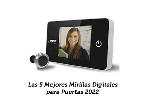 5 mejores Mirillas Digitales para Puertas 2022- Opiniones