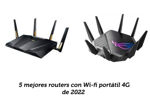 Los 5 mejores routers con Wi-fi portátil 4G de 2022 -Guía comparativa 