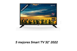 5 mejores Smart TV 32″ 2022- Comparativa 